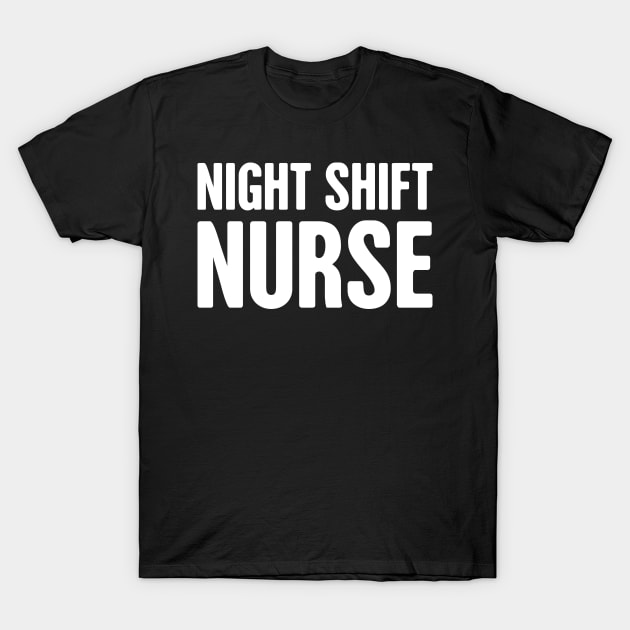 Night Shift Nurse T-Shirt by MeatMan